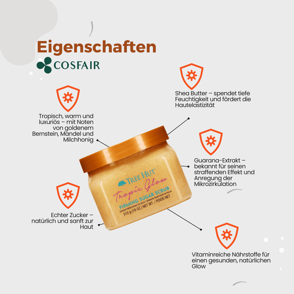 Tree Hut Tropic Glow Firming Shea Sugar Scrub – 510 g - CosFair GmbH